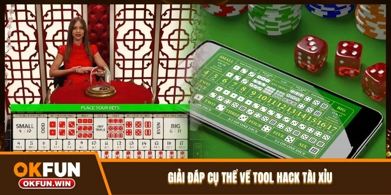 Giải đáp cụ thể về tool hack Tài Xỉu