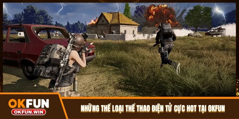Những thể loại thể thao điện tử cực hot tại OKFUN