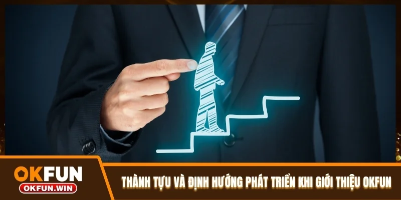 Thành tựu và định hướng phát triển khi giới thiệu OKFUN Thành tựu và định hướng phát triển khi giới thiệu OKFUN