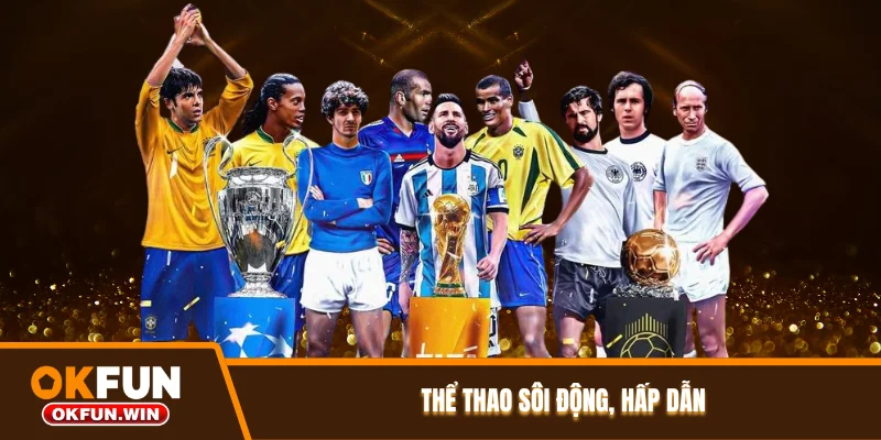 Thể thao sôi động, hấp dẫn